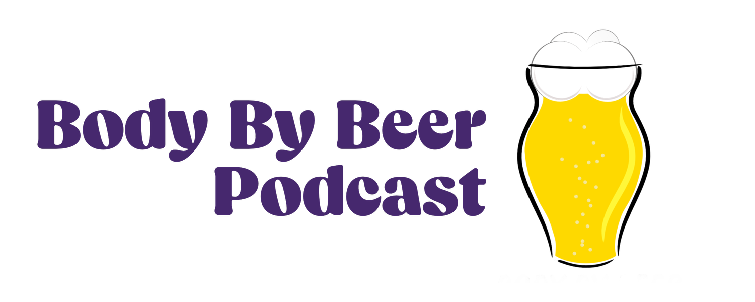 Body By Beer Podcast
