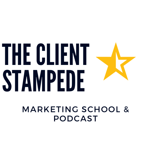 The Client Stampede - Marketing School &amp; Podcast