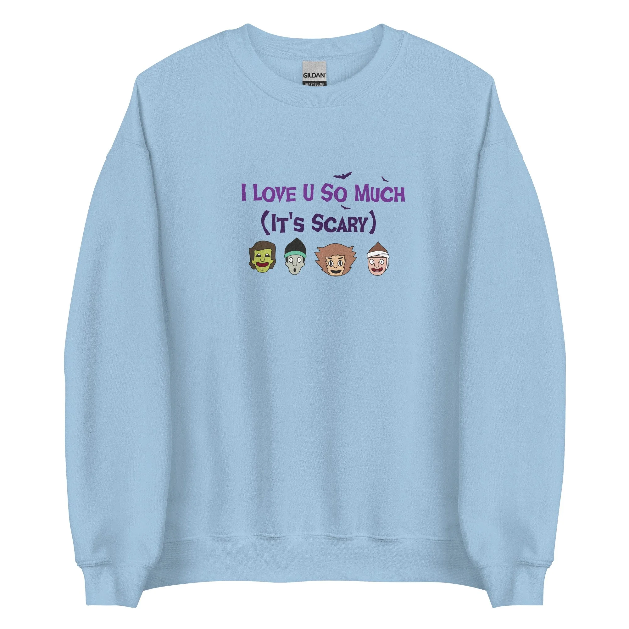 I Love U So Much It s Scary Unisex Sweatshirt LIMITED TIME HALLOWEEN Bob s Credits A Bob s Burgers Podcast