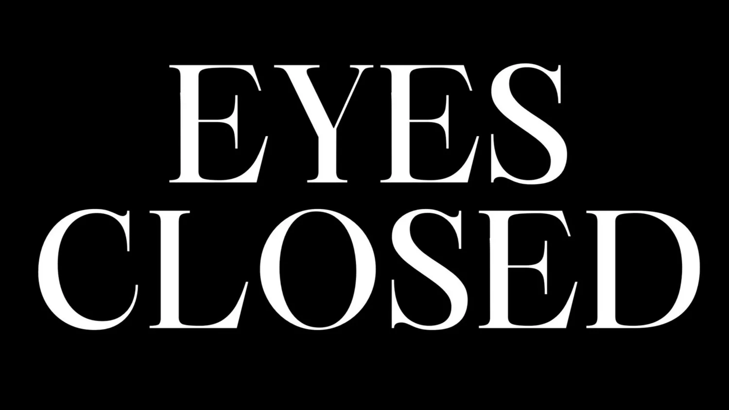 Eyes Closed Agency