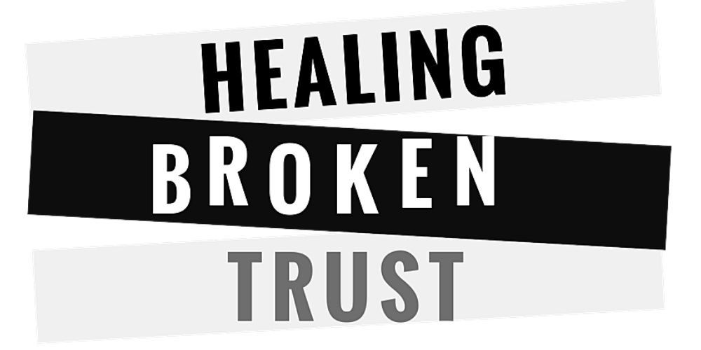 Healing Broken Trust