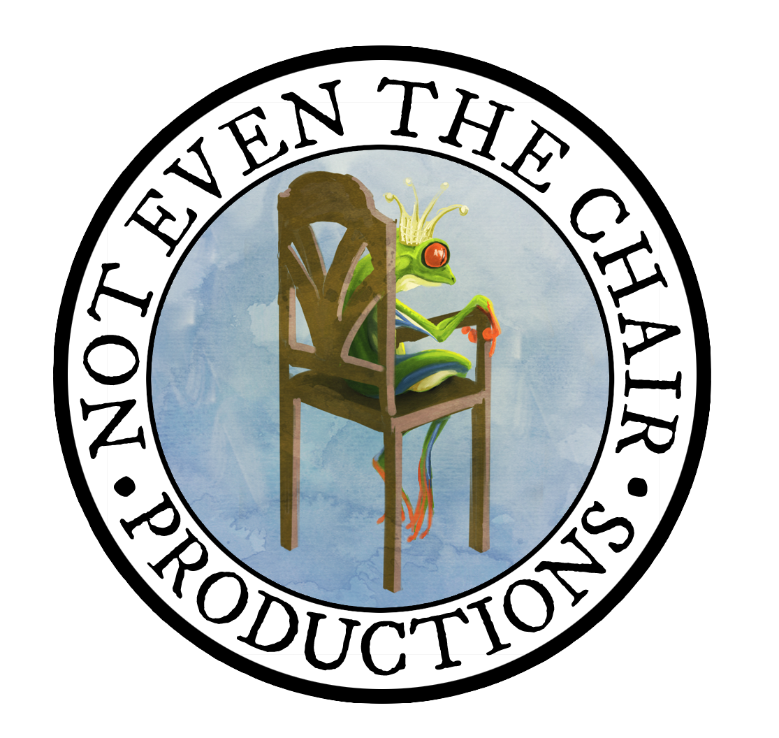 Not Even the Chair Productions