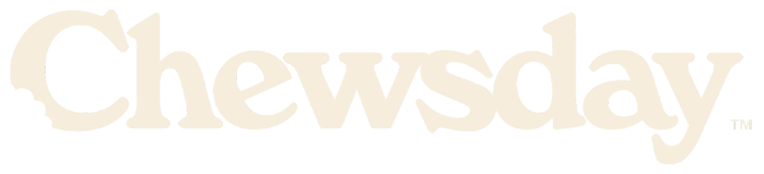 Chewsday