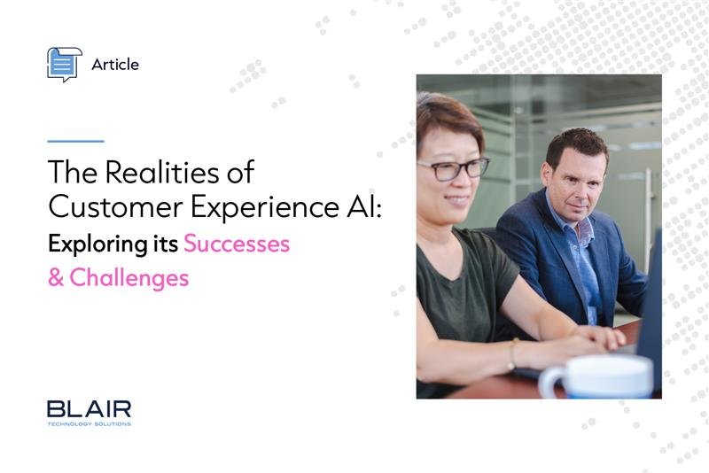 &nbsp;The Realities of Customer Experience AI: Exploring its Successes &amp; Challenges