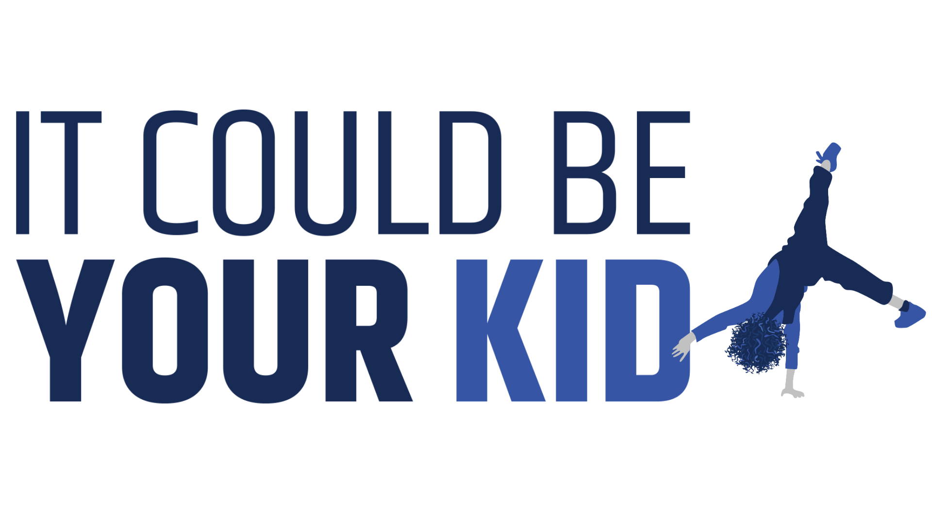 It Could Be Your Kid
