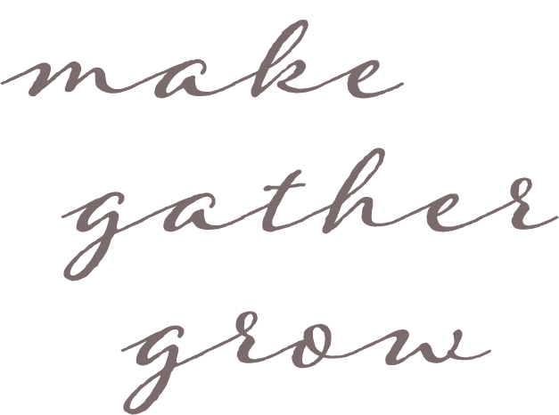 make gather grow