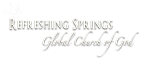 Refreshing Springs Global Church of God