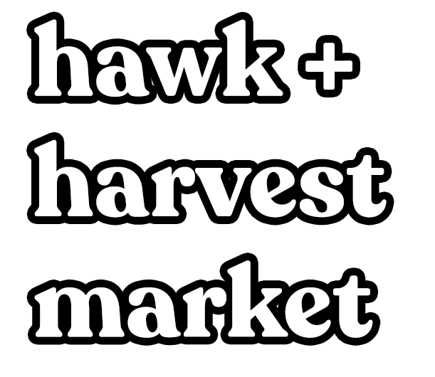 Hawk + Harvest Market