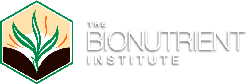 The Bionutrient Institute - Understanding  the Science…  From Field to Plate.