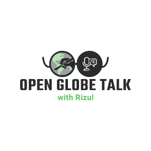 Open Globe Talk with Rizul