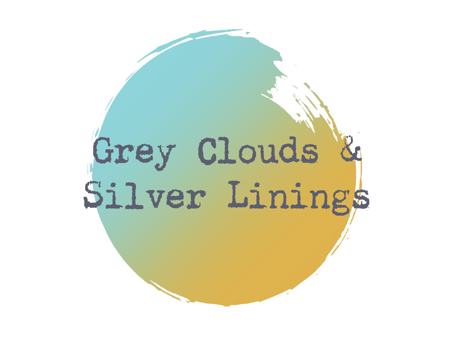 Grey Clouds & Silver Linings