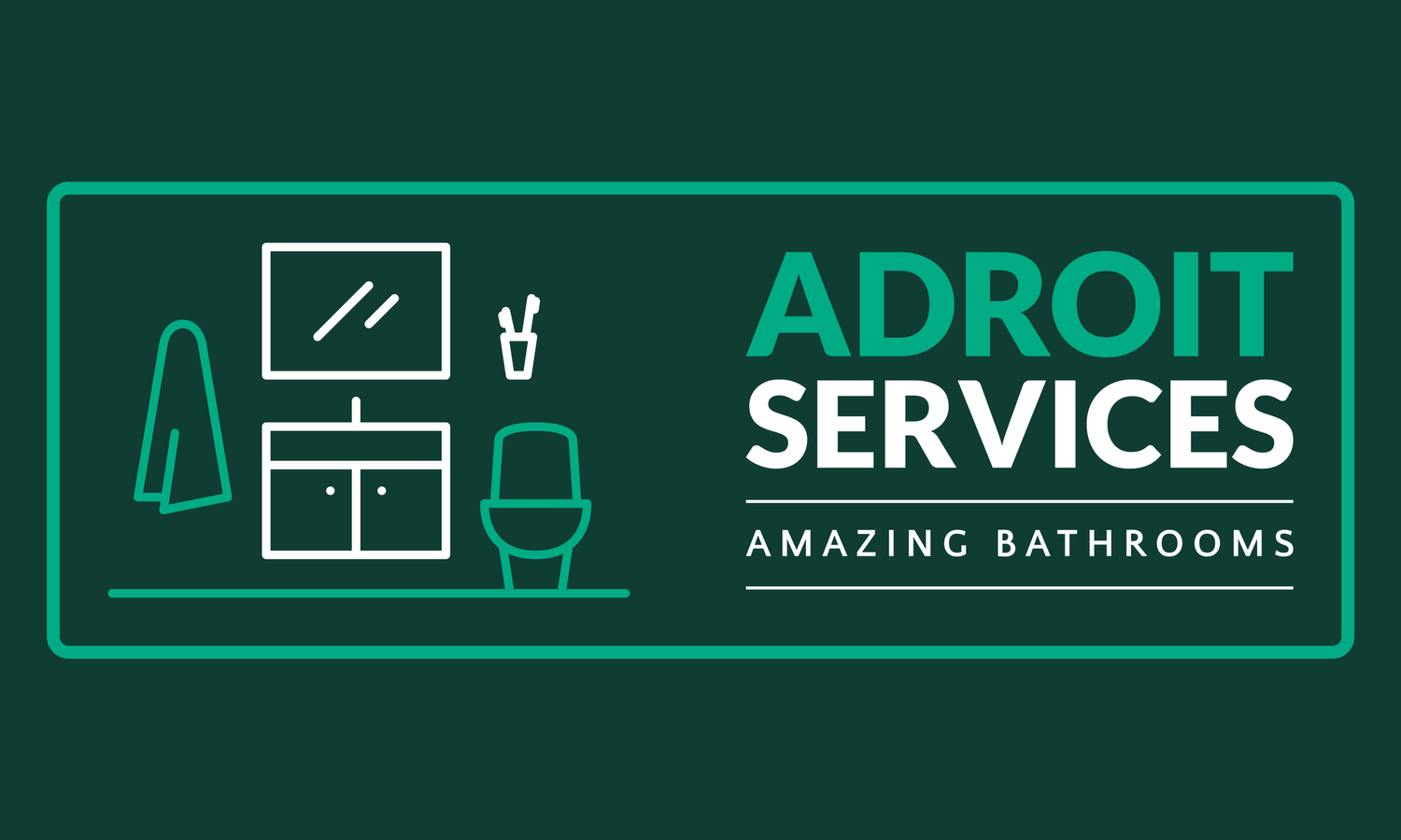 Adroit Services | Amazing Bathrooms