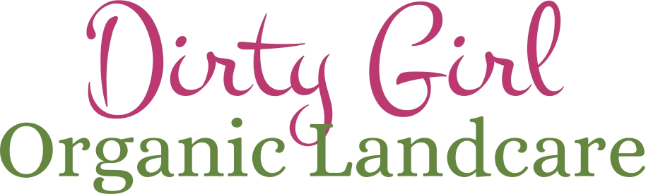 Dirty Girl Organic Landcare