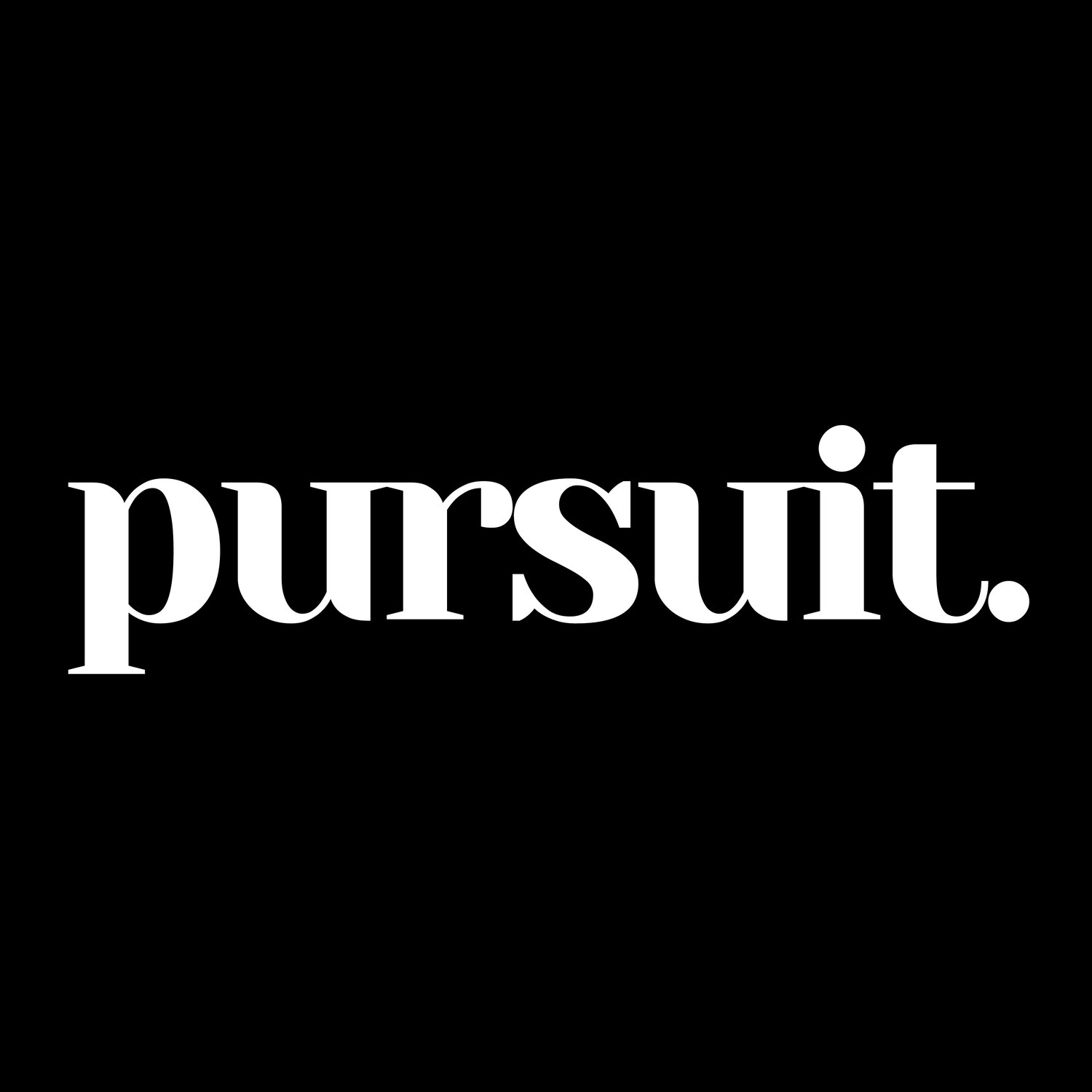 pursuit.