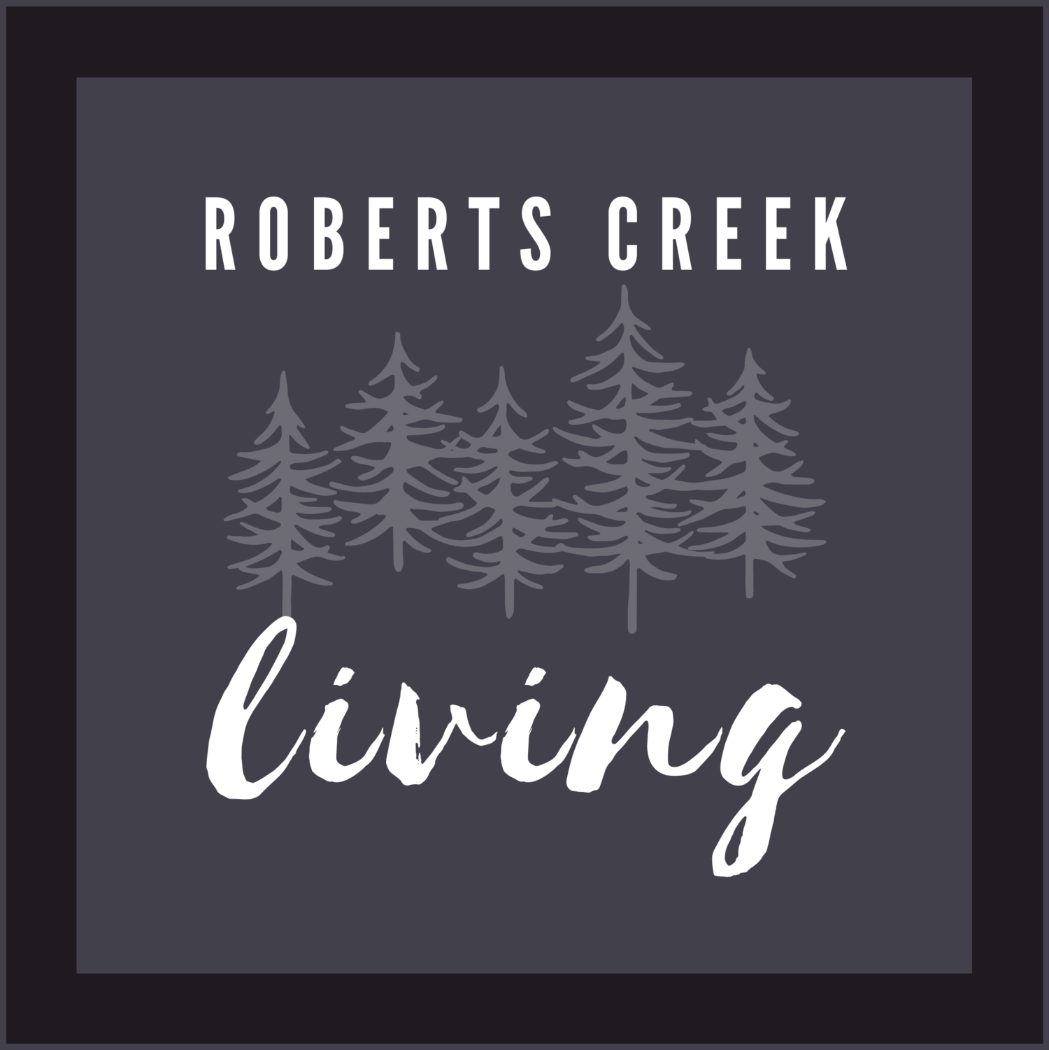 Roberts Creek Living