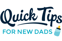 Quick Tips For New Dads