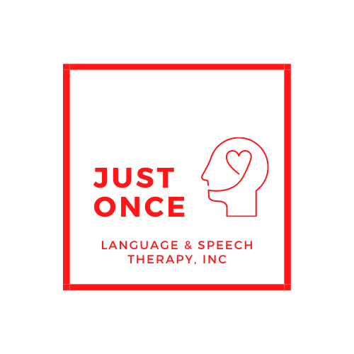 Just Once​ Language &amp; Speech Therapy​, Inc.