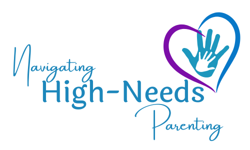 Navigating High-Needs Parenting