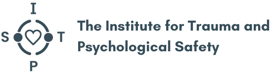 Institute for Trauma &amp; Psychological Safety