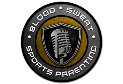 Podcast &mdash; Blood, Sweat &amp; Sports Parenting™