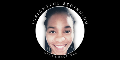 Insightful Beginning with Coach Tee