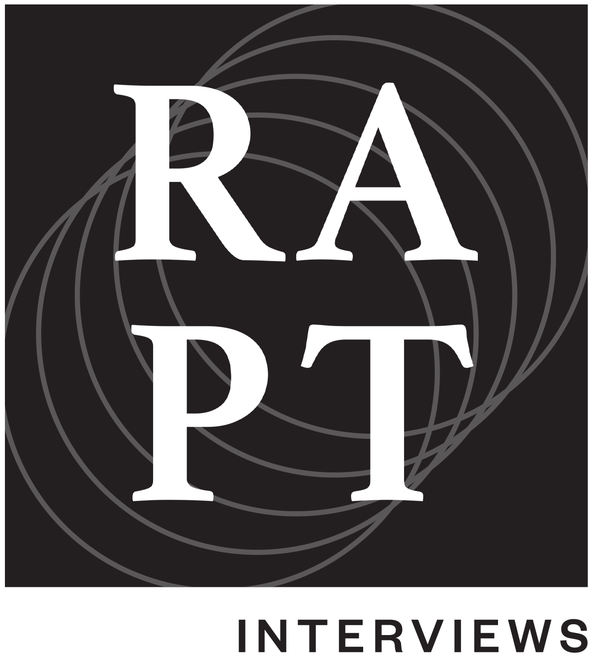 RAPT Interviews