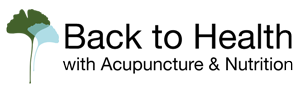 Back to Health with Acupuncture &amp; Nutrition