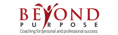 Beyond Purpose - Coaching for personal and professional success!