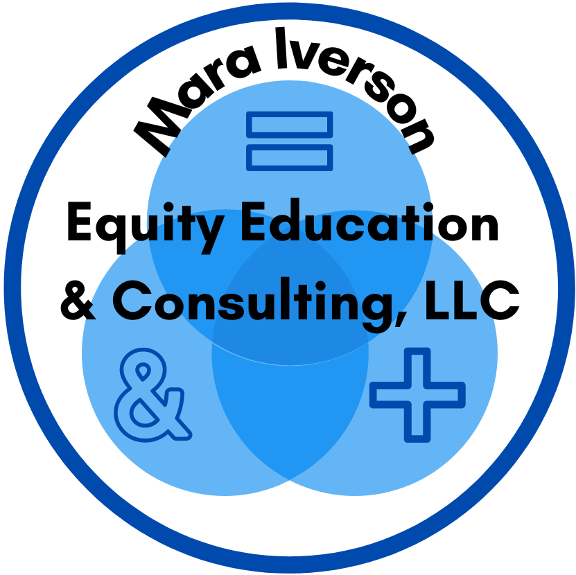 Mara Iverson Equity Education &amp; Consulting, LLC