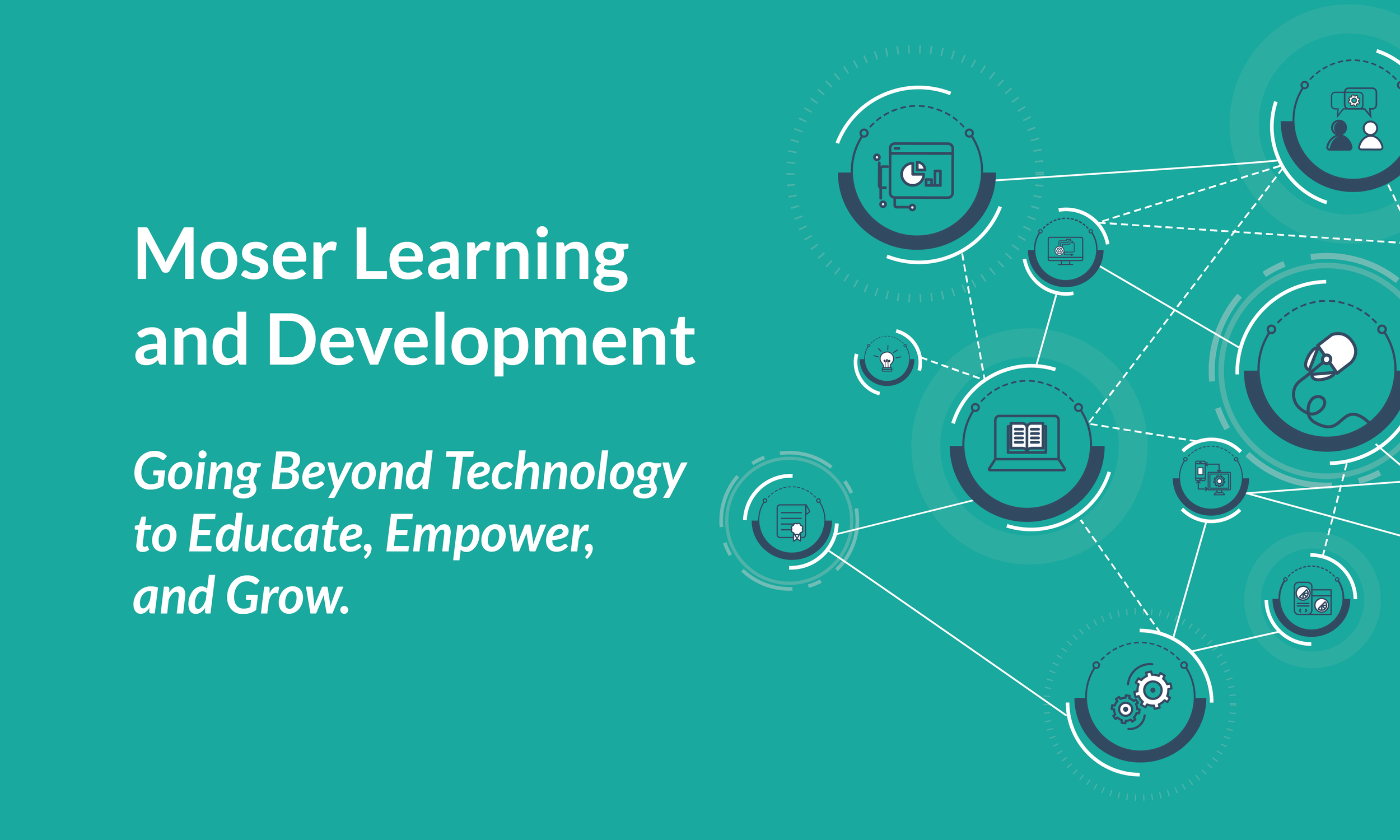 Welcome to Moser Learning &amp; Development Reimagined  