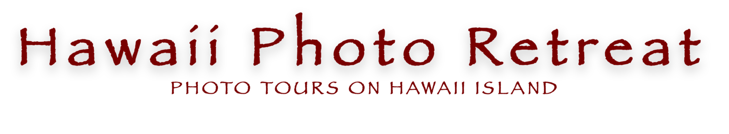 Hawaii Photo Retreat - Photo Tours on Hawaii Island