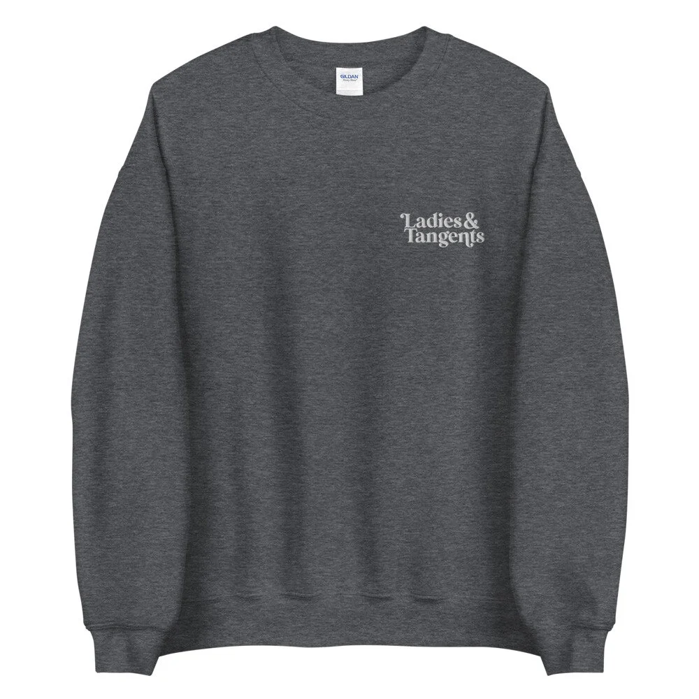 Ladies & Tangents Comfy Sweatshirt — Ladies & Tangents