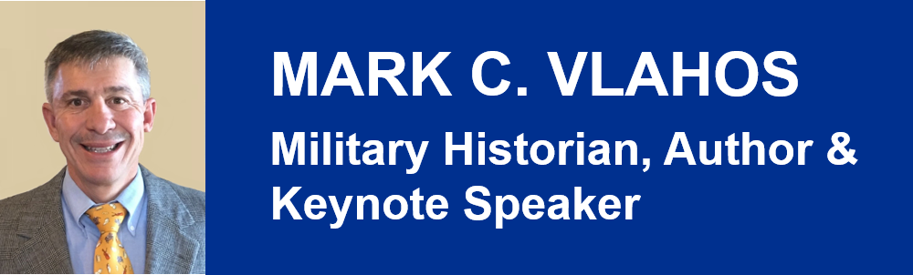 Mark Vlahos Military Historian, Author &amp; Keynote Speaker