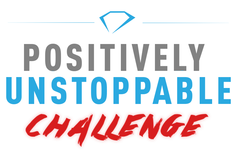 Positively Unstoppable