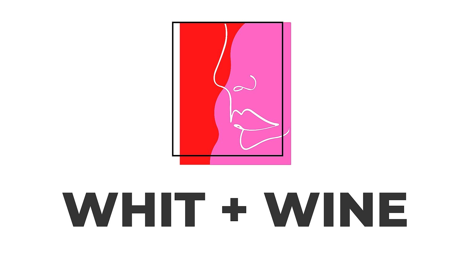 WHIT + WINE