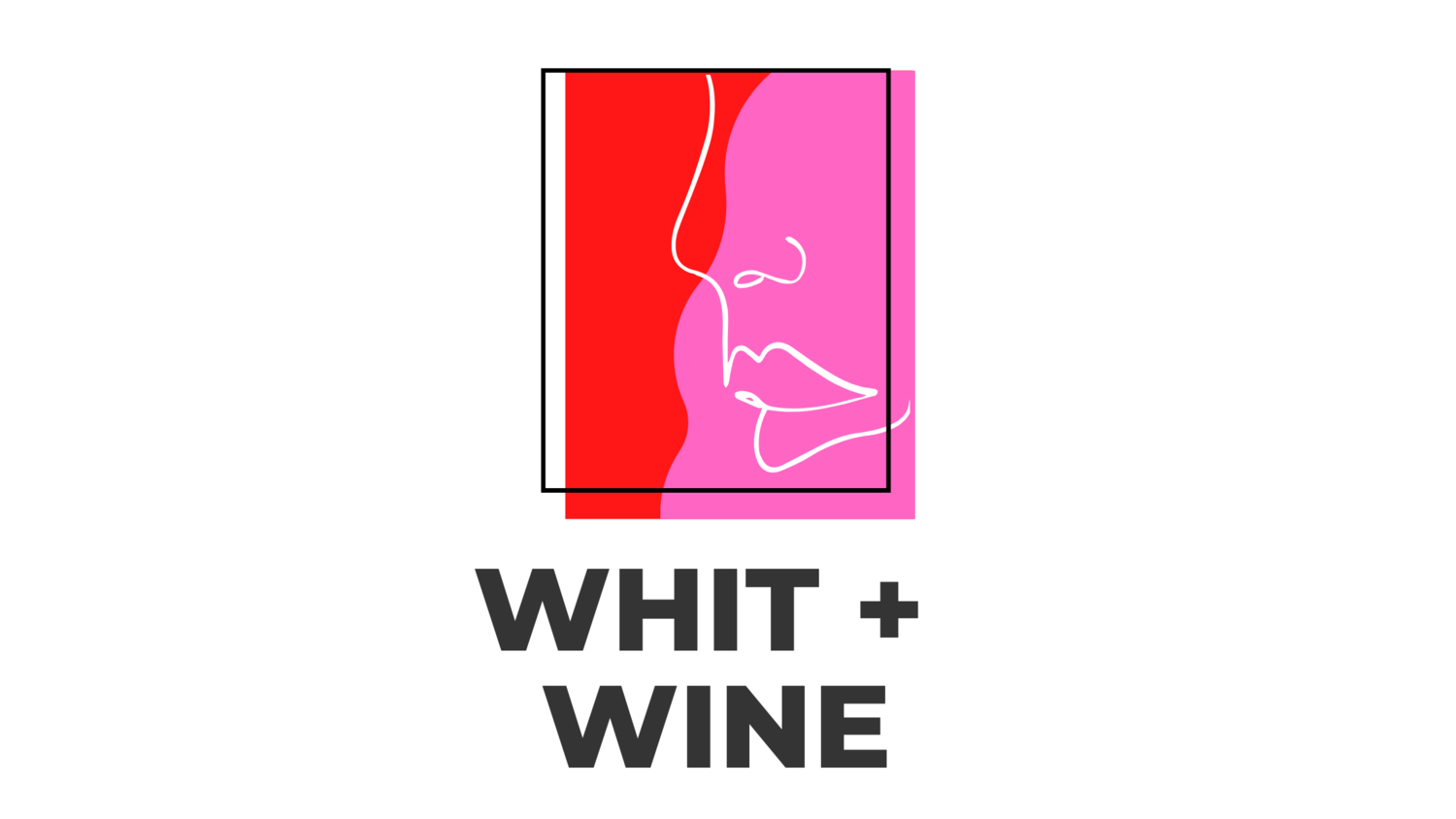 WHIT + WINE