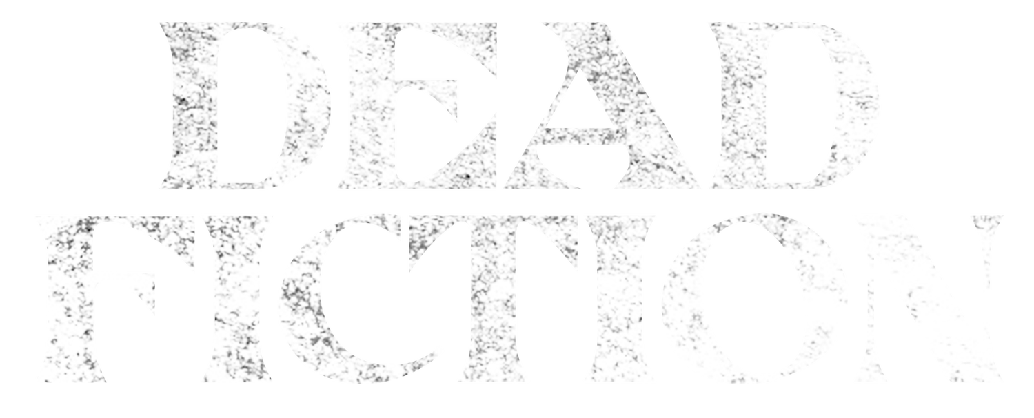 Dead Fiction