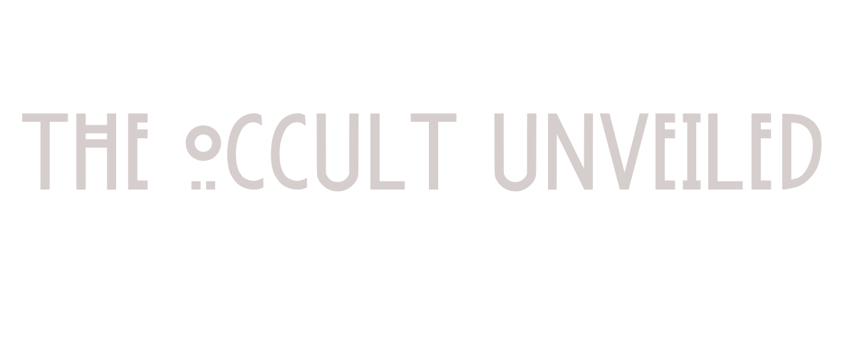 The Occult Unveiled