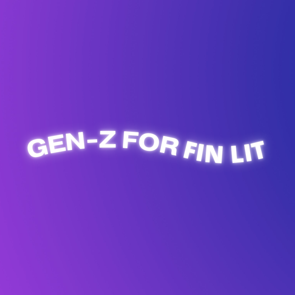 Gen-Z for Financial Literacy | We&#39;re on a mission to raise youth financial literacy rates