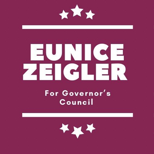 Eunice Zeigler for Governor&#39;s Council