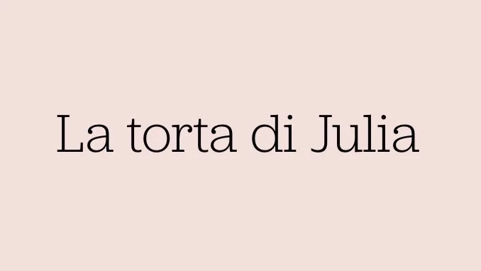 La torta di Julia