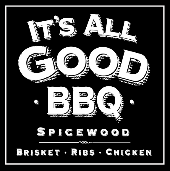 It&#39;s All Good BBQ -Spicewood TX
