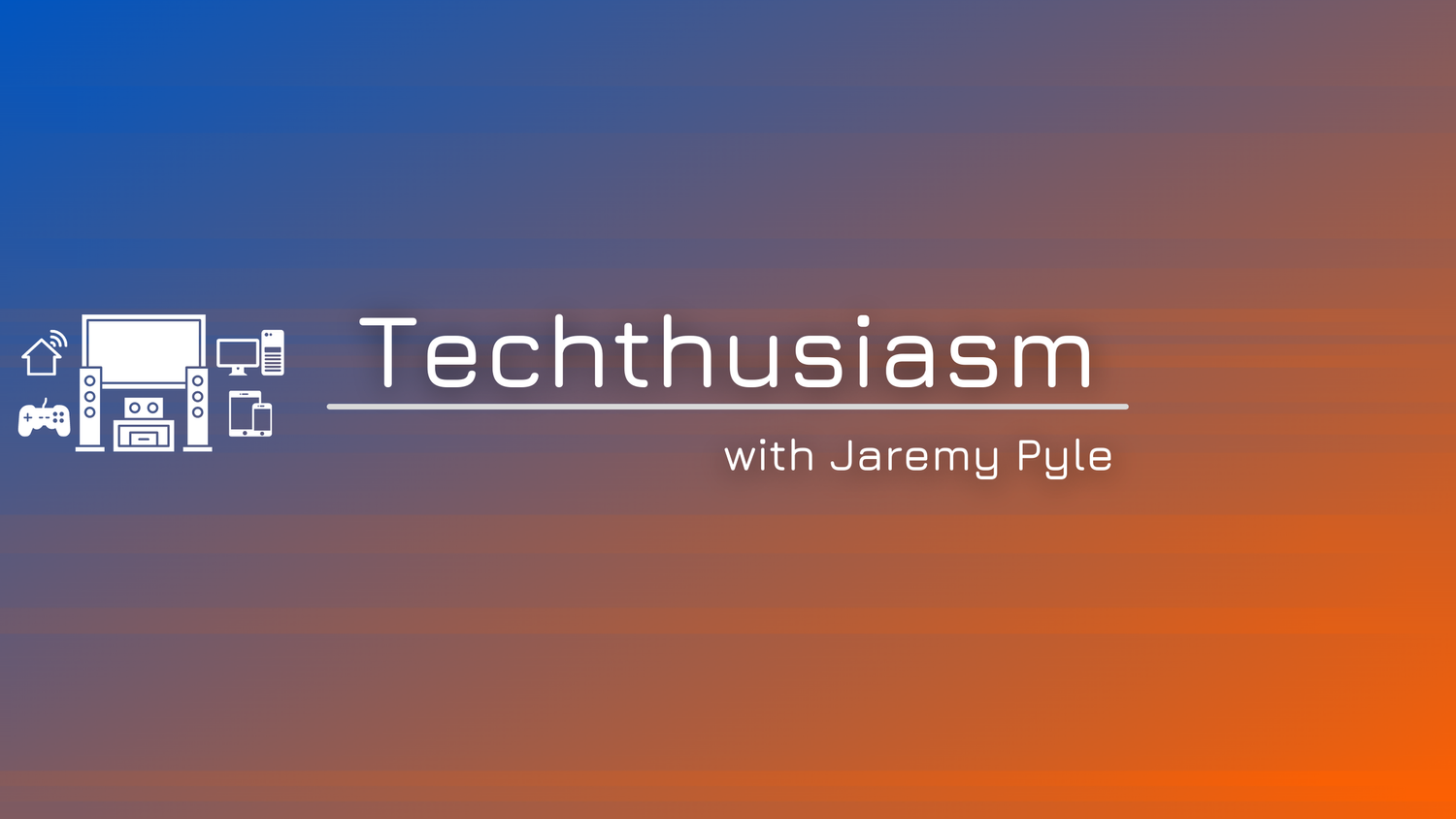 Techthusiasm by Jaremy Pyle