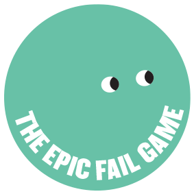 The Epic Fail Game