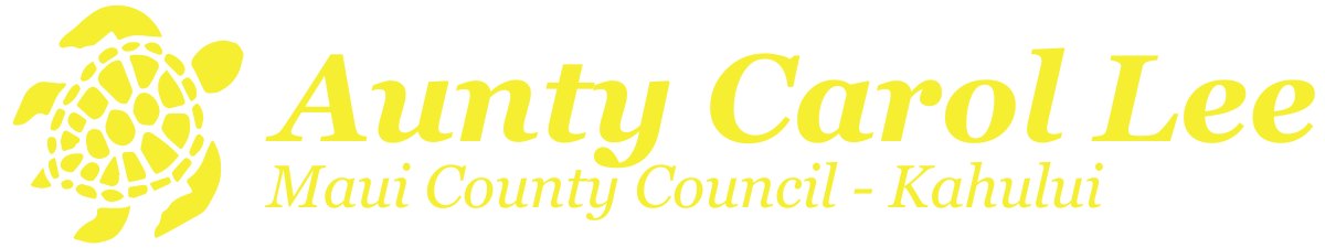Aunty &quot;NTY&quot; Carol Lee for Maui County Council: Kahului 