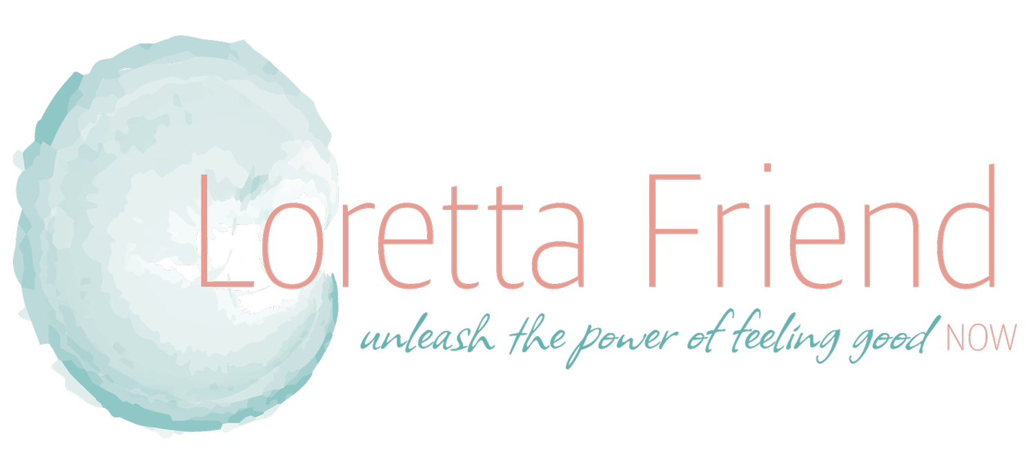 Loretta Friend | Feel Better Life Coaching