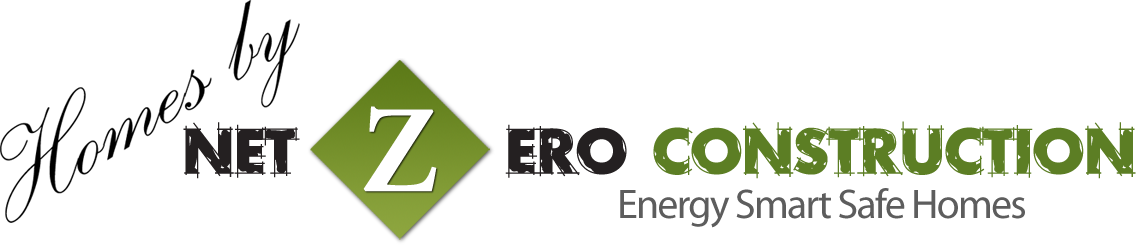 Net Zero Construction - Energy Smart Safe Homes