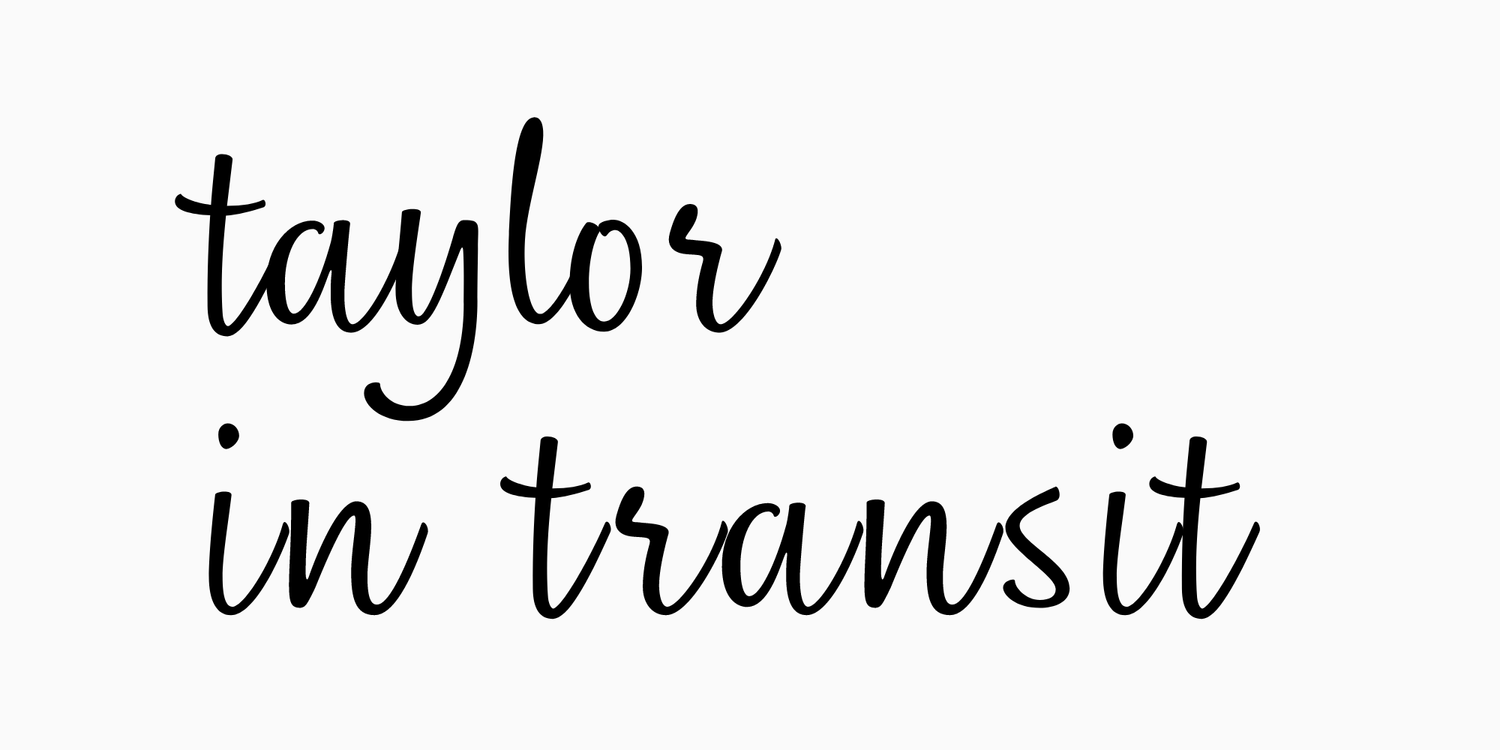 Taylor in Transit