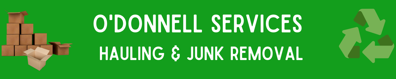 O&#39;Donnell Services Hauling &amp; Junk Removal