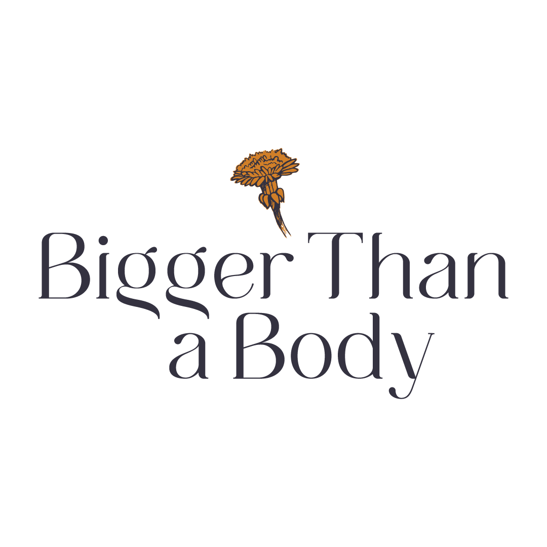 Bigger Than a Body